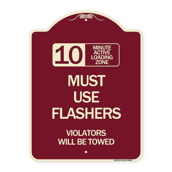 10 Minute Active Loading Zone Must Use Flashers Violators Towed Alum Sign, 24" x 18", BU-1824-24646